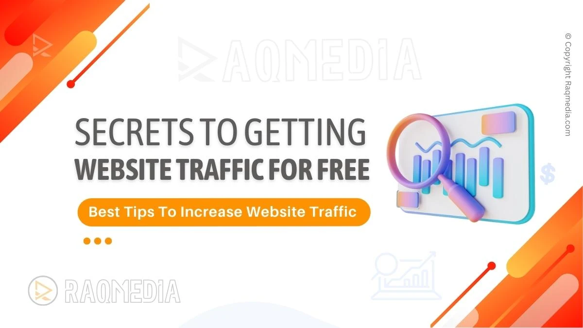 Get Traffic To Your Website For Free: Increase Website Traffic - RaQMedia