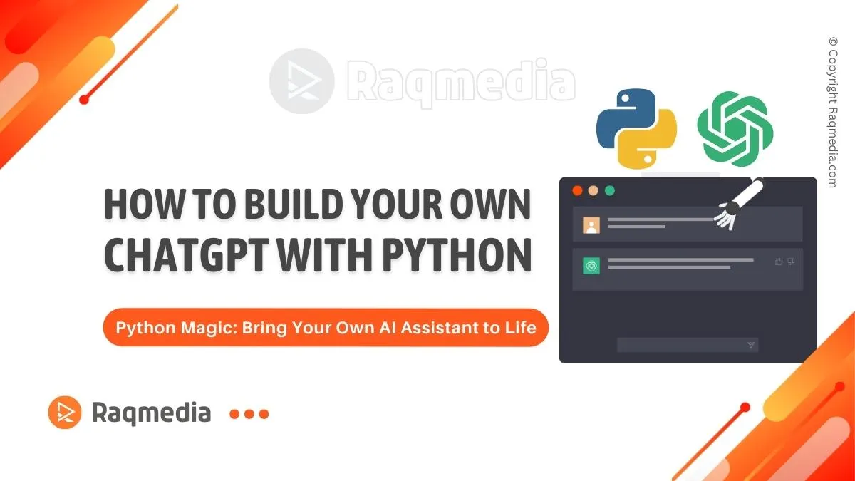 How To Create Your Own Chatgpt Using Python Raqmedia